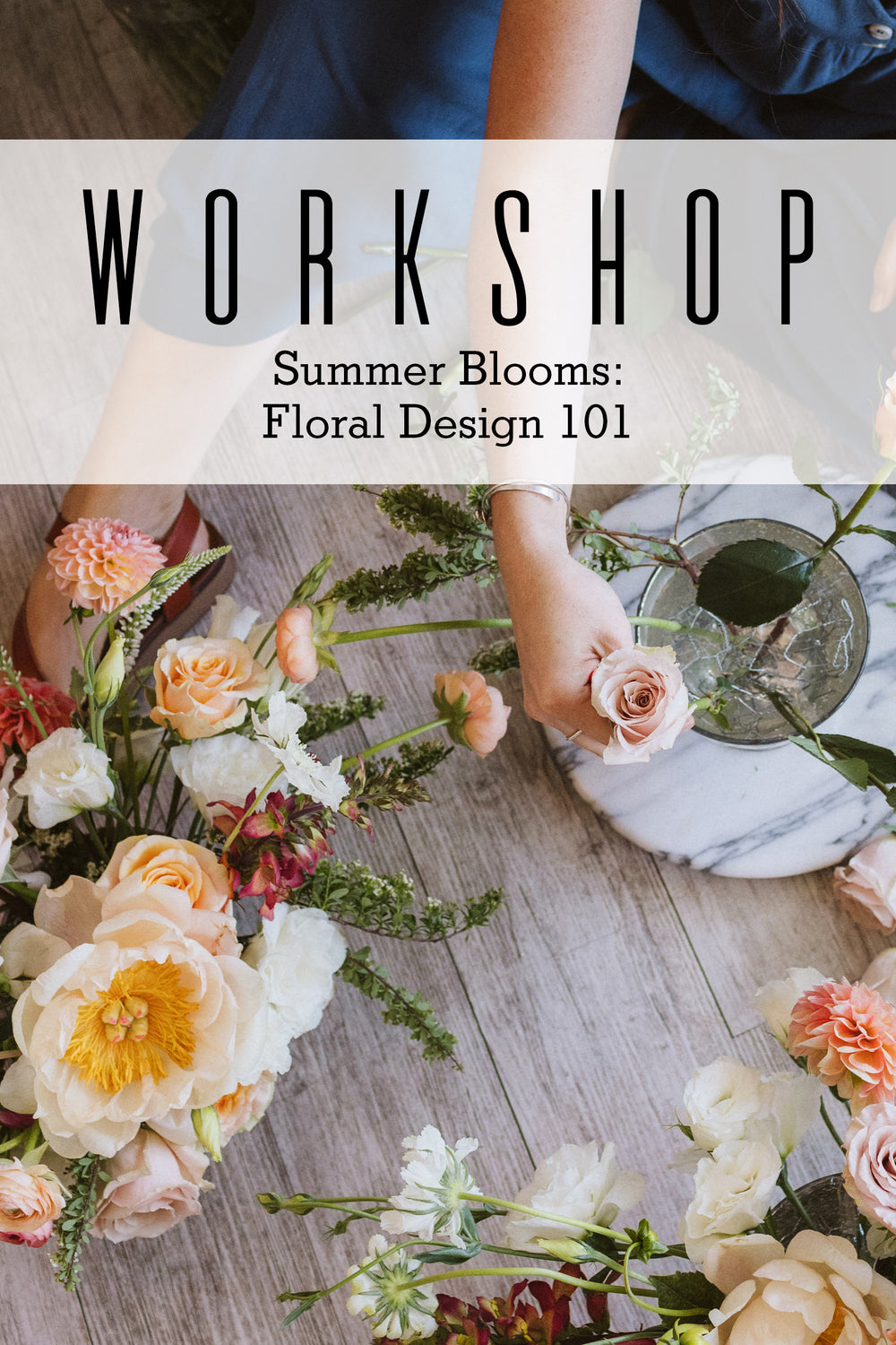 2026.07.30 Workshop | Summer Blooms: Floral Design 101