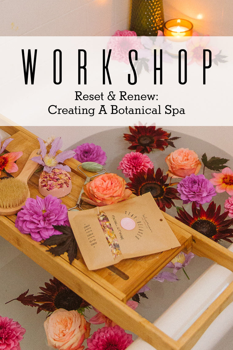 2026.01.10 Workshop | Reset & Renew: A Botanical Spa Workshop