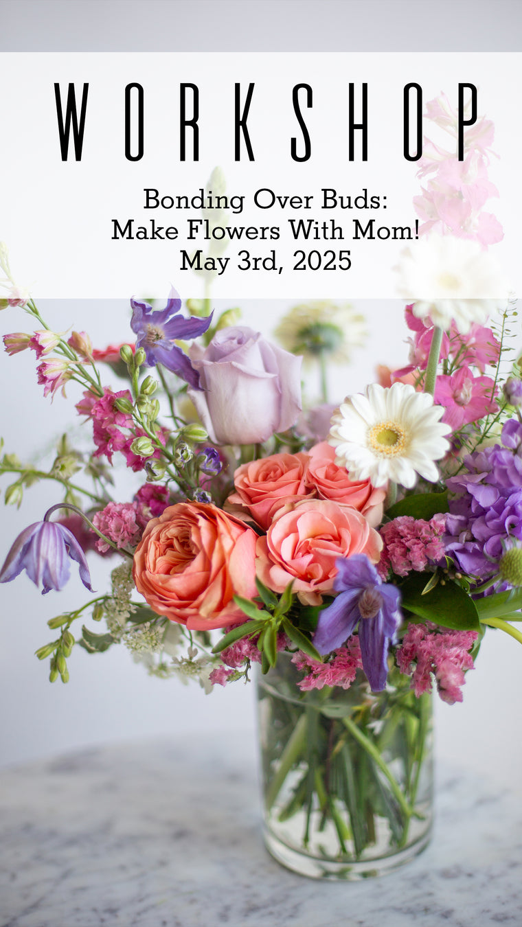 2025.05.03 Workshop | Bonding Over Buds: Make Flowers With Mom